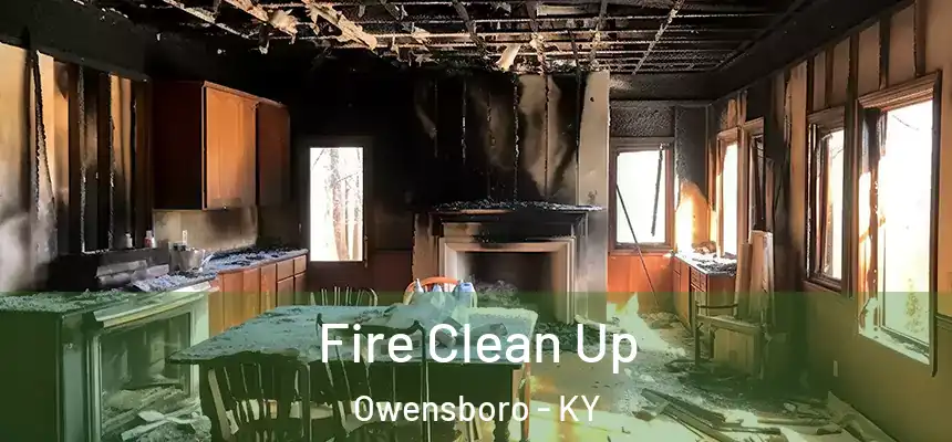  Fire Clean Up Owensboro - KY