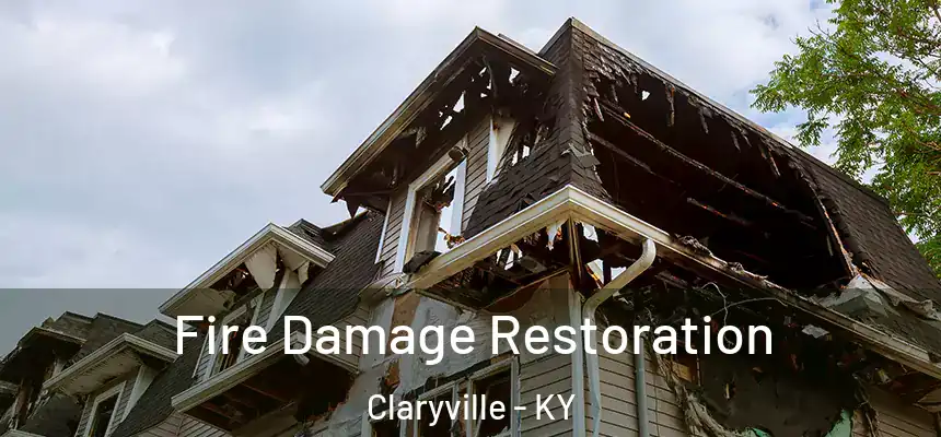  Fire Damage Restoration Claryville - KY