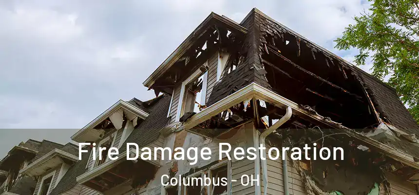 Fire Damage Restoration Columbus - OH