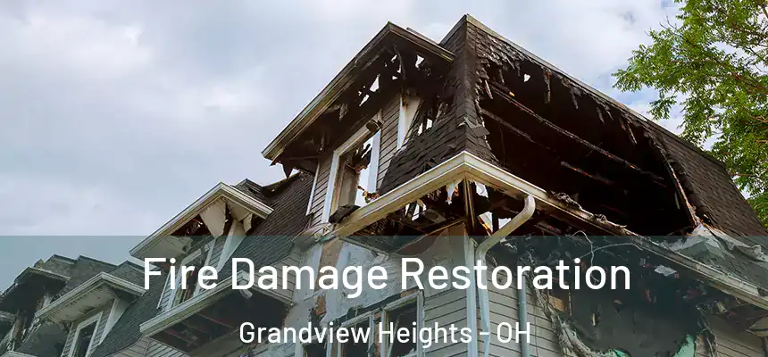 Fire Damage Restoration Grandview Heights - OH