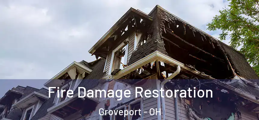  Fire Damage Restoration Groveport - OH