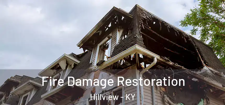  Fire Damage Restoration Hillview - KY