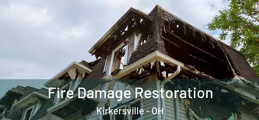 Fire Damage Restoration Kirkersville - OH