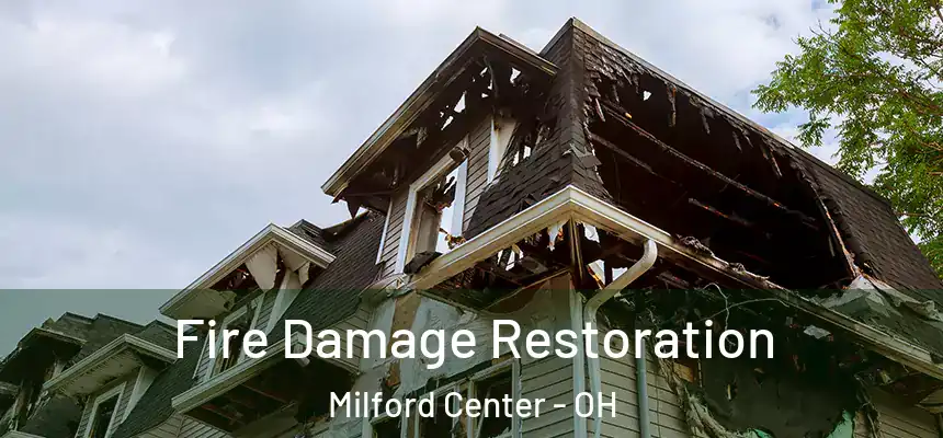  Fire Damage Restoration Milford Center - OH