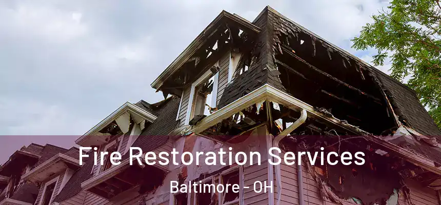 Fire Restoration Services Baltimore - OH