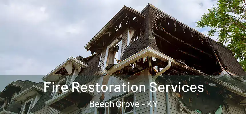  Fire Restoration Services Beech Grove - KY