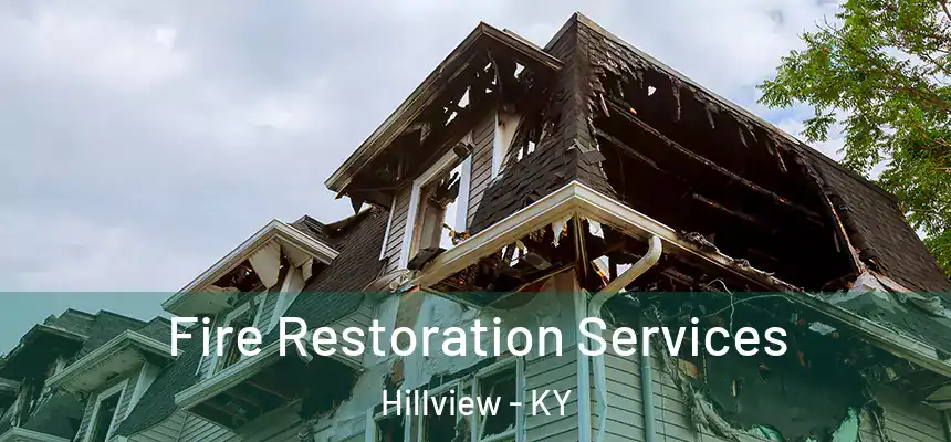  Fire Restoration Services Hillview - KY