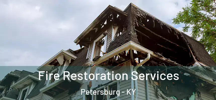  Fire Restoration Services Petersburg - KY