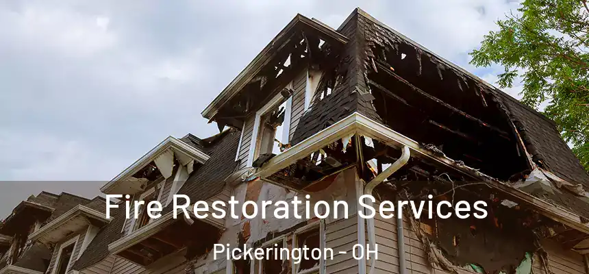  Fire Restoration Services Pickerington - OH