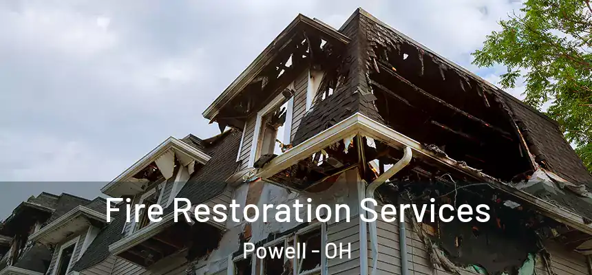  Fire Restoration Services Powell - OH