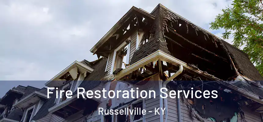 Fire Restoration Services Russellville - KY