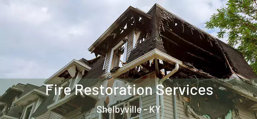  Fire Restoration Services Shelbyville - KY