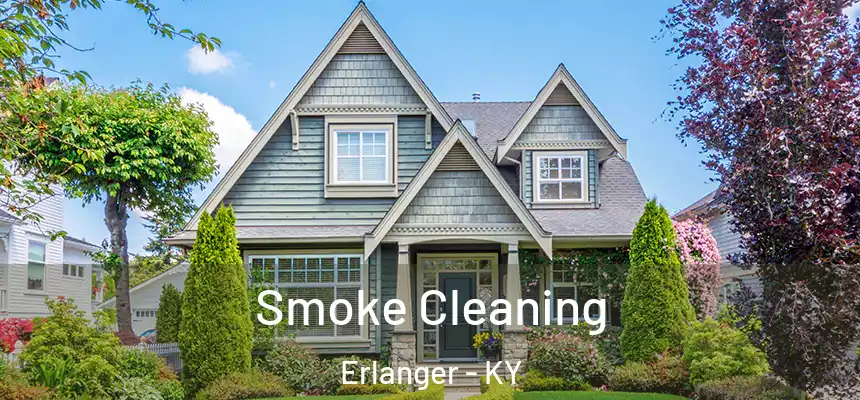 Smoke Cleaning Erlanger - KY