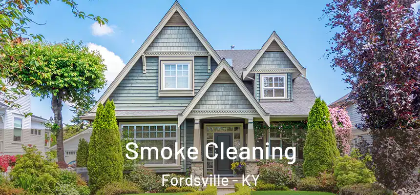 Smoke Cleaning Fordsville - KY