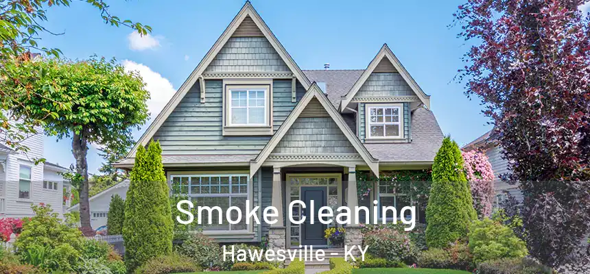 Smoke Cleaning Hawesville - KY