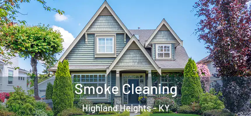  Smoke Cleaning Highland Heights - KY