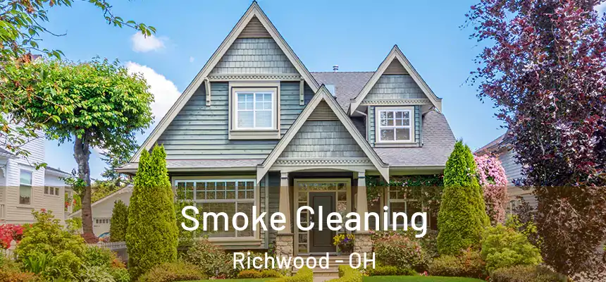  Smoke Cleaning Richwood - OH