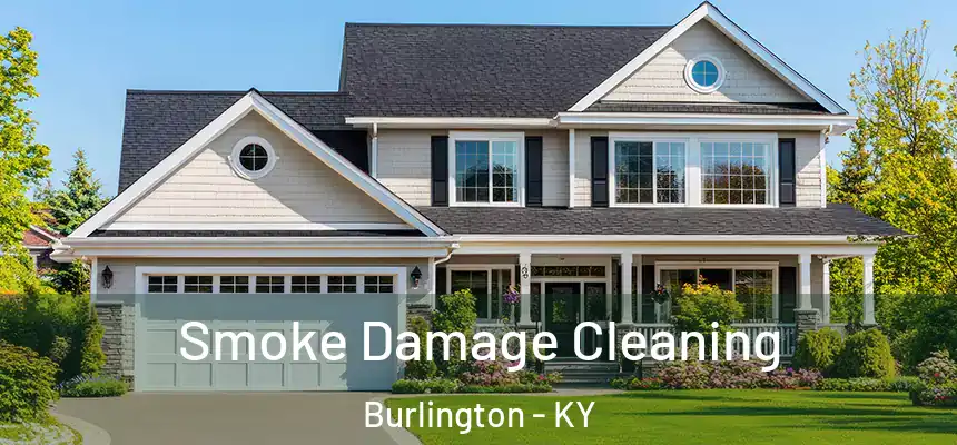 Smoke Damage Cleaning Burlington - KY