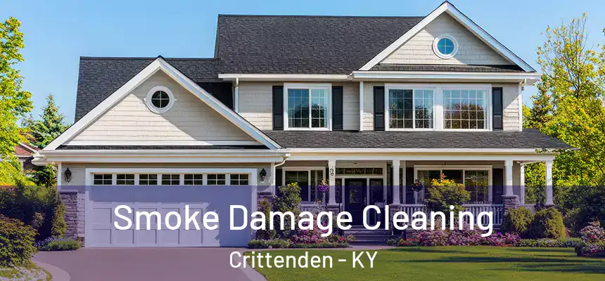 Smoke Damage Cleaning Crittenden - KY