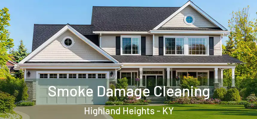  Smoke Damage Cleaning Highland Heights - KY