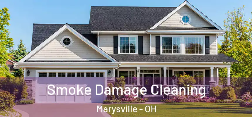  Smoke Damage Cleaning Marysville - OH
