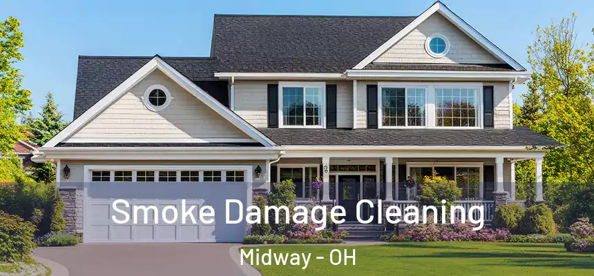  Smoke Damage Cleaning Midway - OH