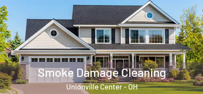  Smoke Damage Cleaning Unionville Center - OH