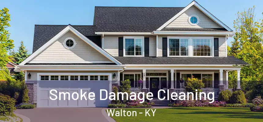  Smoke Damage Cleaning Walton - KY
