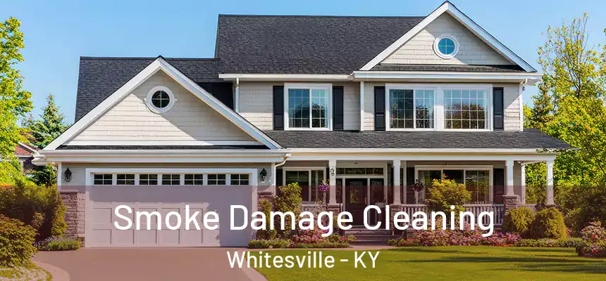 Smoke Damage Cleaning Whitesville - KY